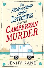 Télécharger le livre :  The Fish and Chip Shop Detectives and the Campervan Murder