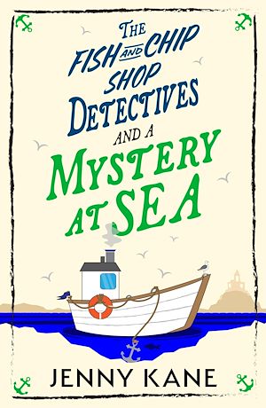 Download the eBook: The Fish and Chip Shop Detectives and a Mystery at Sea