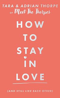 Download this ebook How to stay in love (and still like each other)