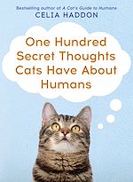 Télécharger le livre :  One Hundred Secret Thoughts Cats have about Humans