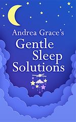 Télécharger le livre :  Andrea Grace's Gentle Sleep Solutions