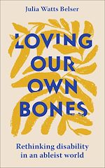 Download this eBook Loving Our Own Bones