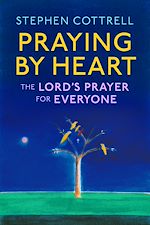 Télécharger le livre :  Praying by Heart: The Lord's Prayer for Everyone