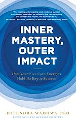 Télécharger le livre :  Inner Mastery, Outer Impact