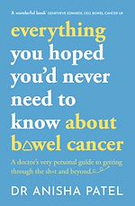 Télécharger le livre :  everything you hoped you'd never need to know about bowel cancer