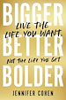 Télécharger le livre :  Bigger, Better, Bolder