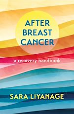 Télécharger le livre :  After Breast Cancer: A Recovery Handbook