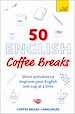 Télécharger le livre :  50 English Coffee Breaks