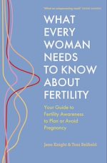 Télécharger le livre :  What Every Woman Needs to Know About Fertility