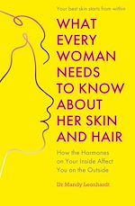 Télécharger le livre :  What Every Woman Needs to Know About Her Skin and Hair