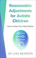 Télécharger le livre :  Reasonable Adjustments for Autistic Children