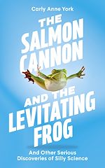 Télécharger le livre :  The Salmon Cannon and the Levitating Frog
