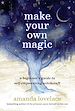 Télécharger le livre :  Make Your Own Magic