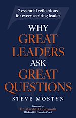 Télécharger le livre :  Why Great Leaders Ask Great Questions