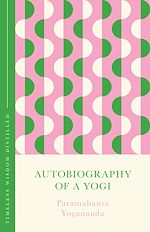 Télécharger le livre :  Autobiography of a Yogi (The Concise Classic)
