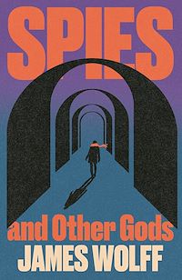 Download this ebook Spies and Other Gods