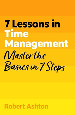 Download the eBook: 7 Lessons in Time Management