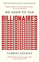 Télécharger le livre :  We Need to Tax Billionaires