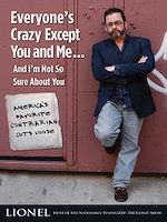 Download this eBook Everyone's Crazy Except You and Me...And I'm Not So Sure About You