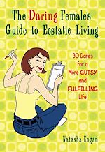 Télécharger le livre :  The Daring Female's Guide to Ecstatic Living