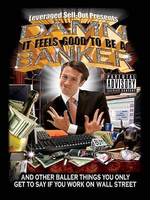 Téléchargez le livre :  Damn, It Feels Good to Be a Banker