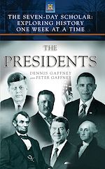 Télécharger le livre :  The Seven-Day Scholar: The Presidents