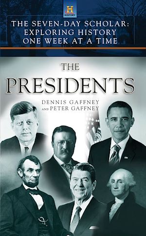Téléchargez le livre :  The Seven-Day Scholar: The Presidents