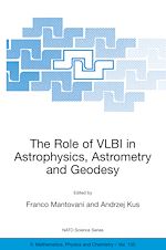 Download this eBook The Role of VLBI in Astrophysics, Astrometry and Geodesy