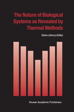 Téléchargez le livre :  The Nature of Biological Systems as Revealed by Thermal Methods