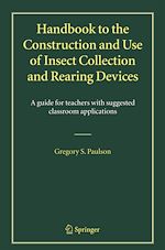 Télécharger le livre :  Handbook to the Construction and Use of Insect Collection and Rearing Devices