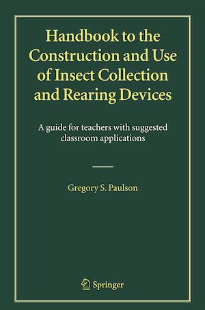 Téléchargez le livre :  Handbook to the Construction and Use of Insect Collection and Rearing Devices