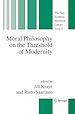 Télécharger le livre :  Moral Philosophy on the Threshold of Modernity