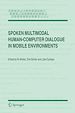 Télécharger le livre :  Spoken Multimodal Human-Computer Dialogue in Mobile Environments