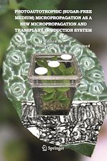 Télécharger le livre :  Photoautotrophic (sugar-free medium) Micropropagation as a New  Micropropagation and Transplant Production System
