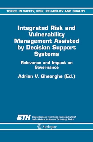 Téléchargez le livre :  Integrated Risk and Vulnerability Management Assisted by Decision Support Systems