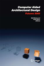 Télécharger le livre :  Computer Aided Architectural Design Futures 2005