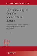 Télécharger le livre :  Decision Making for Complex Socio-Technical Systems