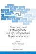 Télécharger le livre :  Symmetry and Heterogeneity in High Temperature Superconductors
