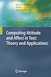 Télécharger le livre :  Computing Attitude and Affect in Text: Theory and Applications