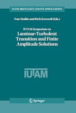 Download this eBook IUTAM Symposium on Laminar-Turbulent Transition and Finite Amplitude Solutions