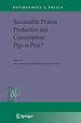 Télécharger le livre :  Sustainable Protein Production and Consumption: Pigs or Peas?
