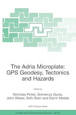 Télécharger le livre :  The Adria Microplate: GPS Geodesy, Tectonics and Hazards