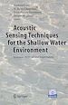 Télécharger le livre :  Acoustic Sensing Techniques for the Shallow Water Environment