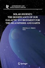 Télécharger le livre :  Solar Journey: The Significance of Our Galactic Environment for the Heliosphere and Earth