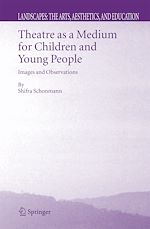 Télécharger le livre :  Theatre as a Medium for Children and Young People: Images and Observations