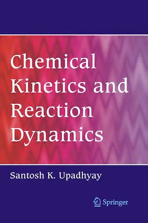 Téléchargez le livre :  Chemical Kinetics and Reaction Dynamics