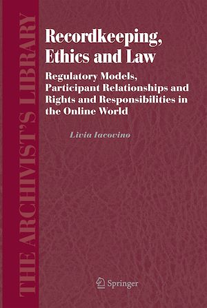Téléchargez le livre :  Recordkeeping, Ethics and Law
