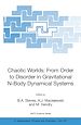 Télécharger le livre :  Chaotic Worlds: From Order to Disorder in Gravitational N-Body Dynamical Systems