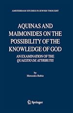 Télécharger le livre :  Aquinas and Maimonides on the Possibility of the Knowledge of God