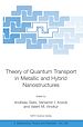 Télécharger le livre :  Theory of Quantum Transport in Metallic and Hybrid Nanostructures